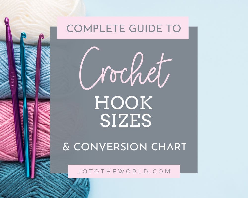 Crochet Hook Sizes & Conversion Chart