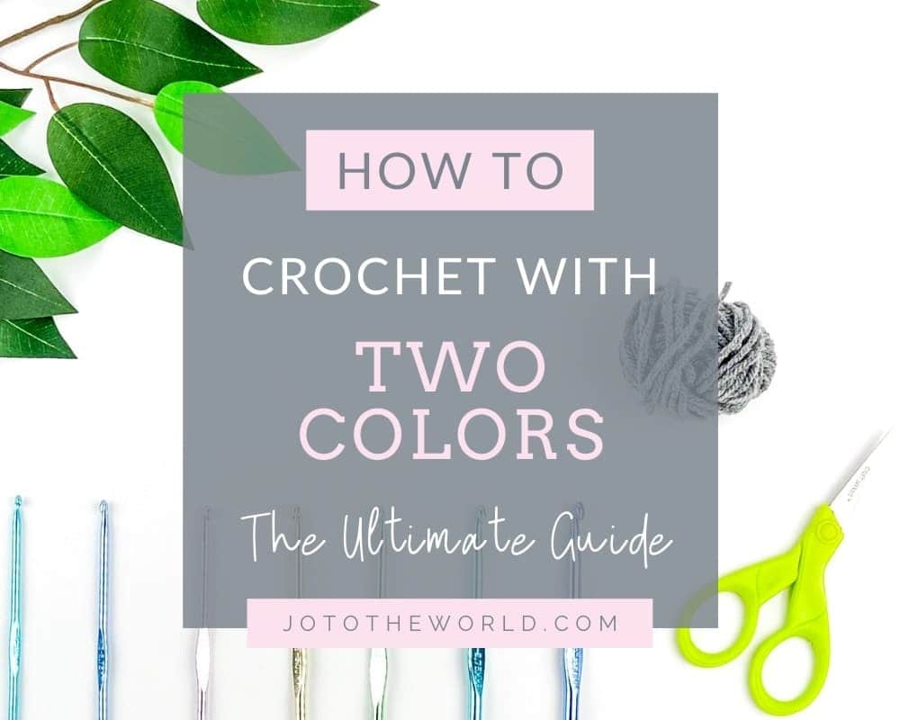 How to Crochet with Two Colors