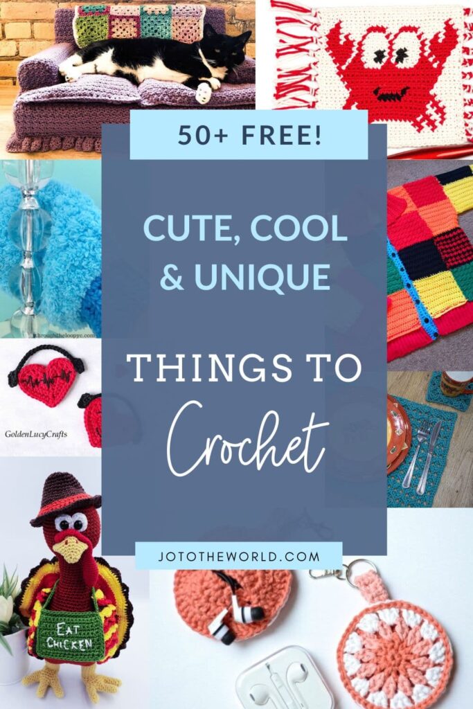 Cute, Cool & Unique Things to Crochet