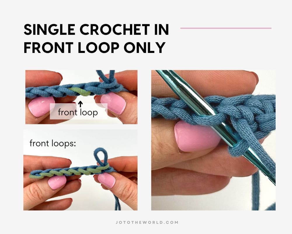 Single crochet in the front loop only